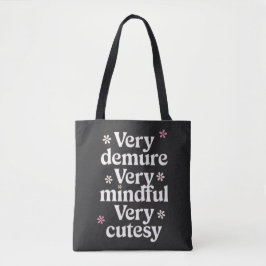 Zeer demure zeer mindful zeer schattig bruisend me tote bag