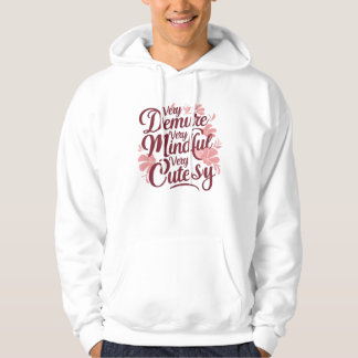 Zeer demure Zeer mindful Zeer schattig Shirt