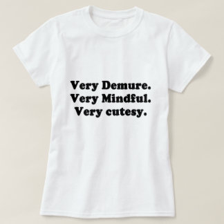 Zeer demure zeer mindful zeer schattig t-shirt