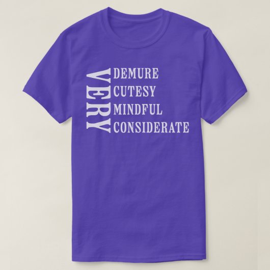 Zeer demure zeer mindful zeer schattig te overwege t-shirt (Design voorkant)