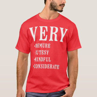 Zeer demure zeer mindful zeer schattig te overwege t-shirt