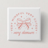 Zeer demure zeer mindful zeer schattig vierkante button 5,1 cm (Voorkant)