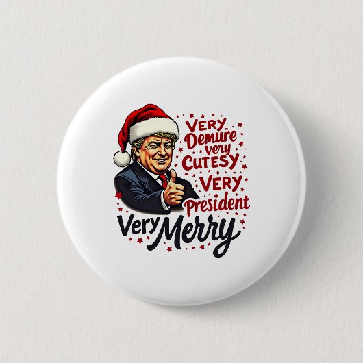 Zeer demure Zeer schattig Zeer President Kerst T Ronde Button 5,7 Cm (Voorkant)