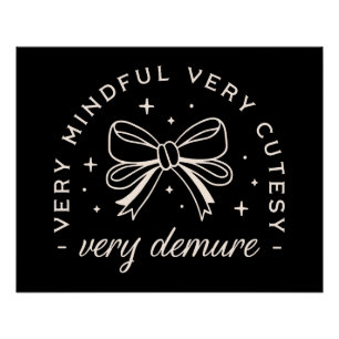 Zeer demure zwarte coquette lint esthetische citat perfect poster