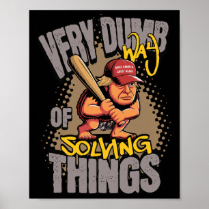 Zeer domme manier om dingen op te lossen Grot Man Poster
