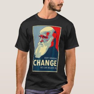 Zeer geleidelijke verandering die we in Darwin kun T-shirt