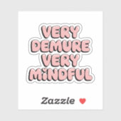 Zeer ingetogen, zeer mindful - Trendy citaat vinyl Sticker (Vel)