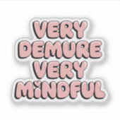 Zeer ingetogen, zeer mindful - Trendy citaat vinyl Sticker (Voorkant)