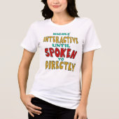 Zeer interactief totdat er direct tegen gesproken Tri-Blend shirt (Voorkant)