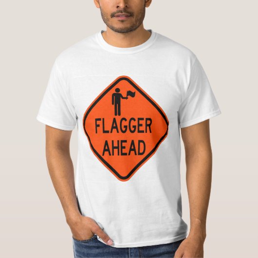Zeer leuke klassieke Flagger Ahead Sign T-shirt (Voorkant)
