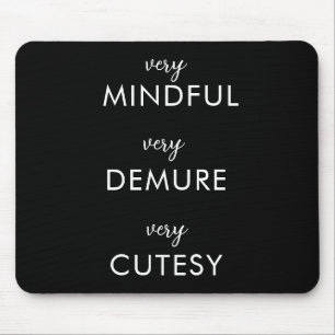 Zeer opmerkzaam zeer demure zeer schattig muismat