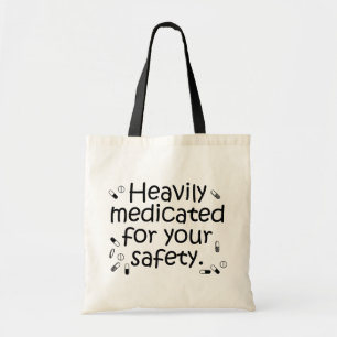 Zeer vaak gemedicineerd voor uw bescherming tote bag
