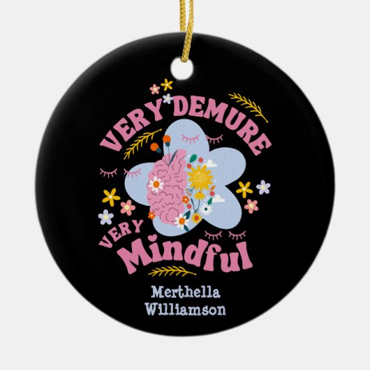 ZEER VEELEISEND ZEER MINDFUL bloemenwelzijn Keramisch Ornament (Voorkant)