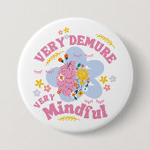 ZEER VEELEISEND ZEER MINDFUL bloemenwelzijn Ronde Button 7,6 Cm (Voorkant)