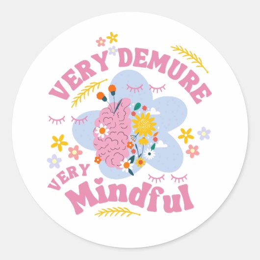ZEER VEELEISEND ZEER MINDFUL bloemenwelzijn Ronde Sticker (Voorkant)