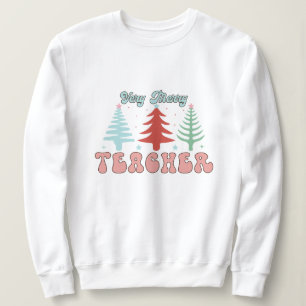 Zeer vrolijk leraar kerst sweatshirt
