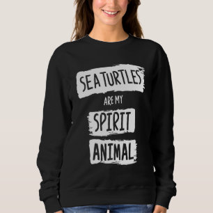 Zeeschildpadden zijn mijn spirituele dier Citaat G Trui