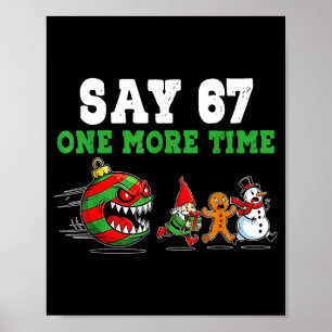 Zeg 67 nog een keer Kerstman en rendier 6 7 Meme J Poster