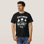 Zeg boe en eng op - grappig idee van een cadeautje t-shirt (Voorkant volledig)