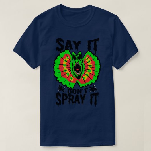 Zeg dat het niet spuit t-shirt (Design voorkant)