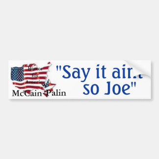 "Zeg dat het niet zo is Joe" bumpersticker