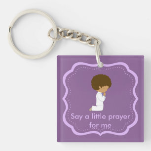 Zeg een klein gebed voor mij en zegen ons allemaal sleutelhanger