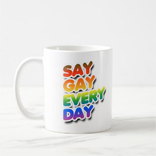 Zeg Elke Dag Gay Koffiemok