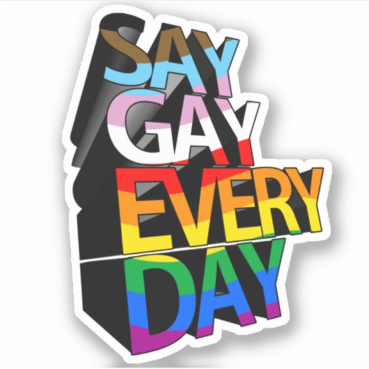 ZEG ELKE DAG GAY STICKER (Voorkant)