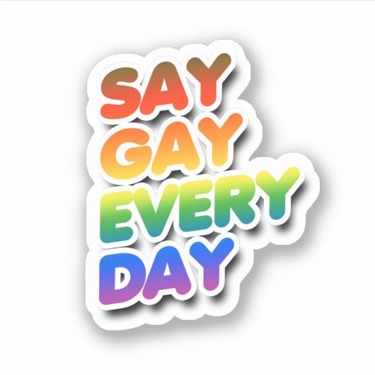 Zeg elke dag Gay Sticker (Voorkant)