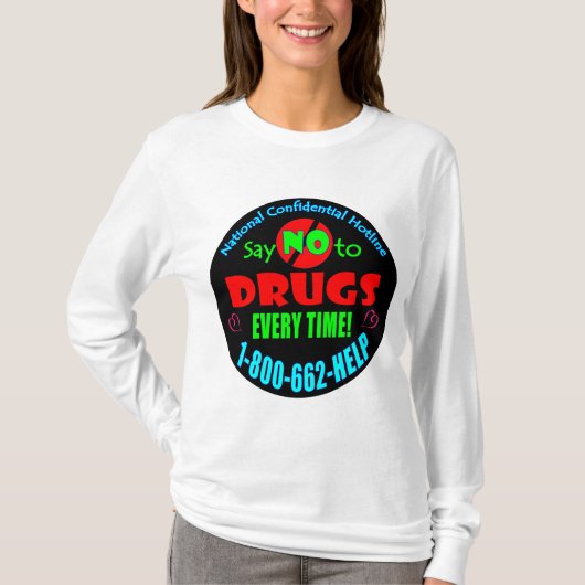 Zeg elke keer NEE tegen drugs T-shirt (Voorkant)