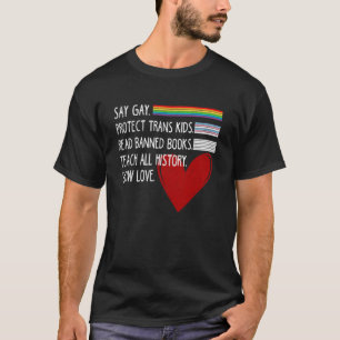 Zeg Gay Bescherm Trans Kinder Lees Verboden Boeken T-shirt