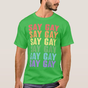 Zeg Gay LGBT Community Colorful Rainbow met kleurc T-shirt