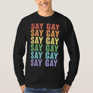 Zeg Gay Lgbt Community Colorful Rainbow met kleurc T-shirt