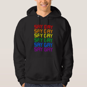 Zeg Gay LGBT Pride LGBT Gay Lesbisch Trans Onderst Hoodie