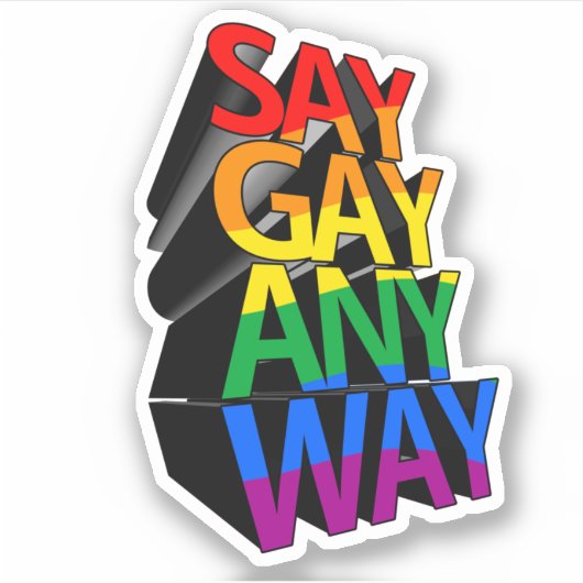 ZEG GAY OP ELKE MANIER STICKER (Voorkant)