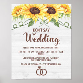 ZEG GEEN Vrijgezellenfeest WEDDING Sunflower Sign Poster