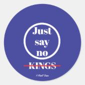 Zeg gewoon geen koningen - een MisterP-Sticker Ronde Sticker (Voorkant)