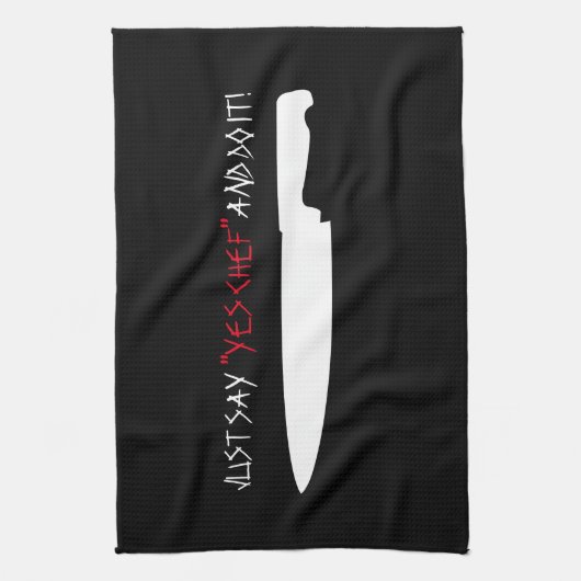 Zeg gewoon "ja chef" en doe het! theedoek (Verticaal)