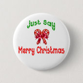 Zeg gewoon Merry Kerstmis Button (Voorkant)