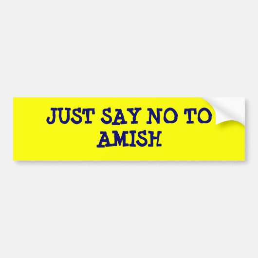 ZEG GEWOON NEE TEGEN AMISH BUMPERSTICKER (Voorkant)