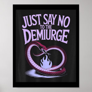 Zeg gewoon nee tegen de demiurg _ gnostische esote poster