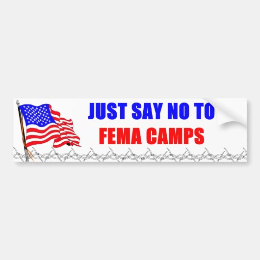 Zeg gewoon nee tegen FEMA Camps Bumpersticker (Voorkant)