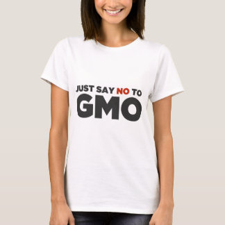 Zeg gewoon nee tegen GGO's T-shirt
