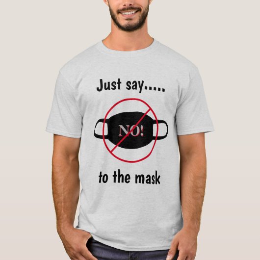 Zeg gewoon nee tegen het masker t-shirt (Voorkant)