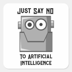 Zeg gewoon nee tegen Kunstmatige Intelligentie Ans Vierkante Sticker