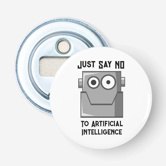 Zeg gewoon nee tegen kunstmatige intelligentie button flesopener (Voorkant)