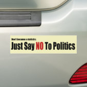 Zeg gewoon nee tegen politiek bumpersticker (Op auto)