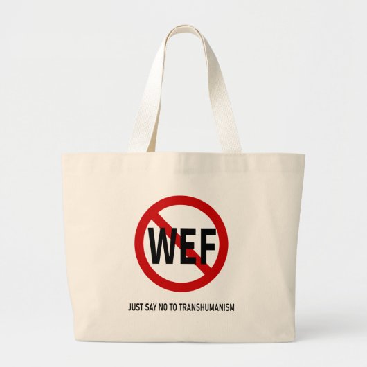 ZEG GEWOON NEE TEGEN TRANSHUMANISME WF GROTE TOTE BAG (Voorkant)