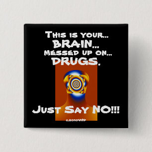 "Zeg gewoon nee!!!" Vierkante Button 5,1 Cm