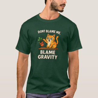 Zeg Gravitatie Schuld Grappige Kat Die Dingen Omve T-shirt